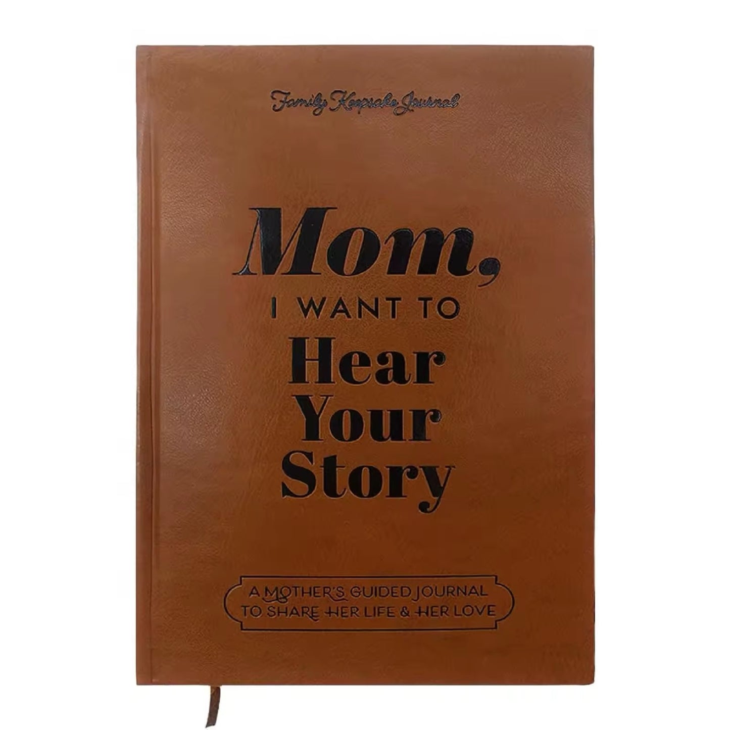 Mom, I want to hear your story, Mom's guide journal to share her thoughts and memories